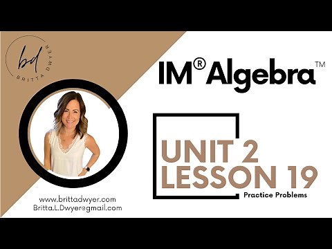Unit 2 Lesson 19 Practice Problems IM® Algebra 1TM authored by Illustrative Mathematics®