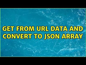 Get from URL data and convert to JSON array