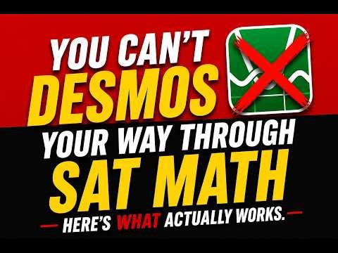 You Can't SAT DESMOS Your Way Through SAT Math | Here's What Actually Works