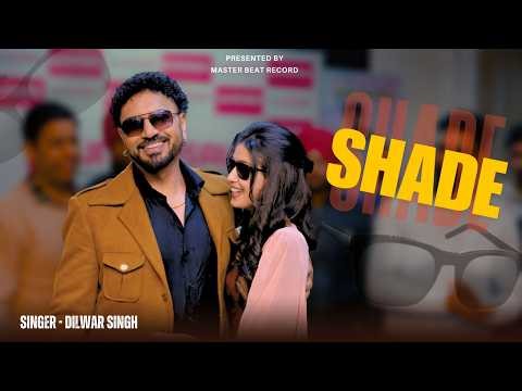 Shade || (Official Video) || Dilwar Singh || Master Beat Record
