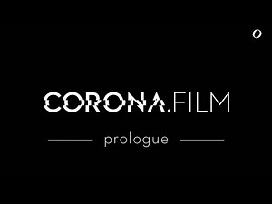 CORONA.FILM | SERIE - Prologue