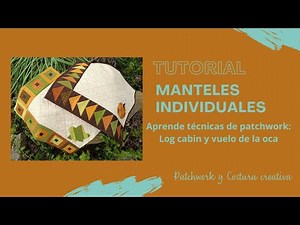 Aprende PATCHWORK fácil. Manteles individuales con técnica log cabin y vuelo de la oca. TUTORIAL.
