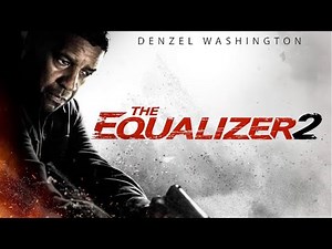 The Equalizer 2 | 2018 | Movie Recap
