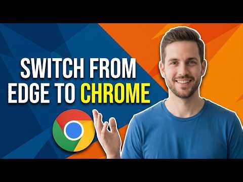 How To Switch From Edge To Chrome [Easy Step-By-Step Guide]