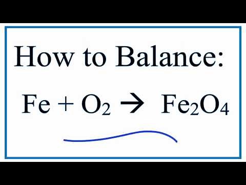 Balance Fe + O2 = Fe2O4 (Iron and Oxygen yields Iron (II) Oxide)
