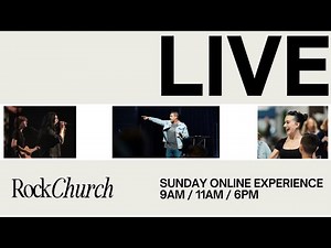 Join us LIVE for Sunday Service at Rock Church (9:00 AM)