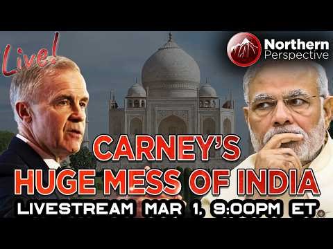 LIVESTREAM - NDP & Liberals MP's Turn On Carney Over India - March 1, 9:00PM ET