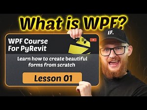 WPF for pyRevit EP.1 - What is WPF Form and MVVM?