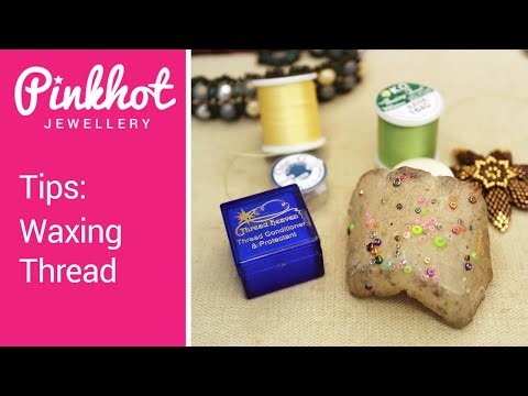From Beading Beginner to Pro: How and Why To Wax Your Beading Thread | Pinkhot Jewellery