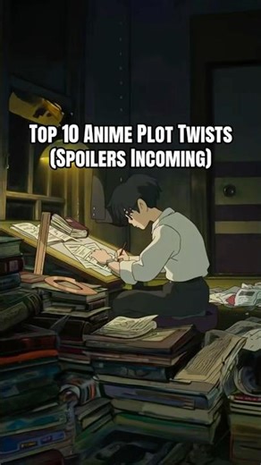 My Top 10 Anime Plot Twists 🤯🤯🤯 #anime #plottwist #viral #foryou #fyp #animeshorts #animeaddicts