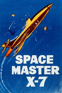 Space Master X-7 Summary, Latest News, Trailer, Cast, Where to Watch and More