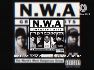 Ice Cube Hello clean Ft Mc Ren & Dr.Dre
