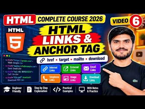 HTML Links & Anchor Tag Explained | href, target, Email & Image Links | HTML 2026 | Video 6