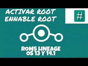ACTIVAR ROOT EN LINEAGE OS 14.1 Y LINEAGE OS 13