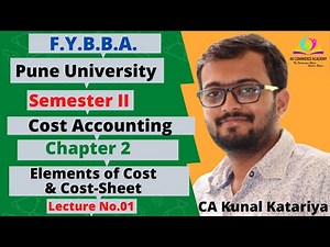 Day 01 | FYBBA | Semester II | Basics of Cost Accounting | Chapter 2 | Elements of Cost & Cost Sheet