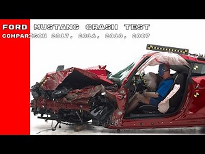 Ford Mustang Crash Test Comparison 2017, 2016, 2010, 2007