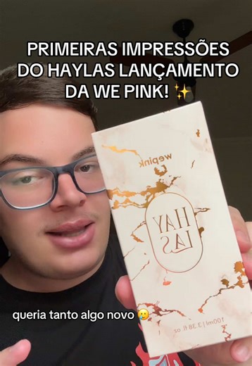 Primeiras Impressões do Perfume Haylas da We Pink