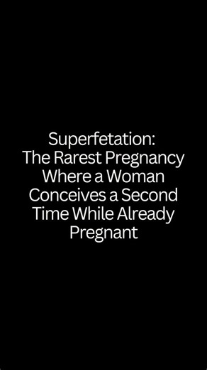 Superfetation: The Rarest Pregnancy Where a Woman Conceives a Second Time While Already Pregnant Imagine preparing for a baby, counting the weeks with excitement, only to discover that a second conception occurred days or even weeks later in the same womb. This phenomenon, known as superfetation, is one of the rarest occurrences in human biology. Normally, pregnancy prevents ovulation and makes the uterus unreceptive to another embryo. But in superfetation, that system fails, a second egg is rel