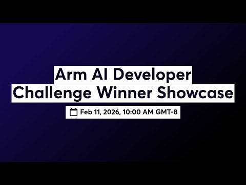 Arm AI Developer Challenge Winner Showcase