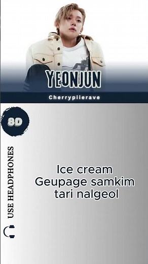 𝒀𝑬𝑶𝑵𝑱𝑼𝑵 – 𝑰𝑪𝑬 𝑪𝑹𝑬𝑨𝑴 (Color Coded 8D Audio)🍦✨#YEONJUN #IceCream #NOLABELSPART02 #ColorCodedLyrics