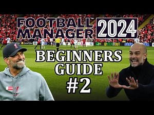 Beginners guide to Football Manager 2024 | FM24 tutorial part 2 - tactics, dynamics, squad planner