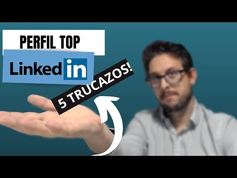 Crea tu perfil de LinkedIn para 2025. Paso a paso y de forma fácil.