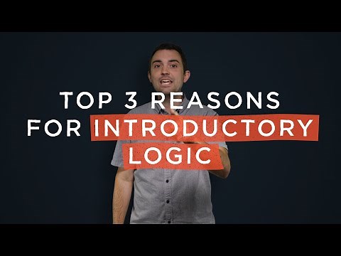 Top 3 Reasons for Introductory Logic!