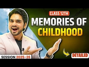 Memories of Childhood | Class 12 English | Full Explanation in Hindi | by Dear Sir