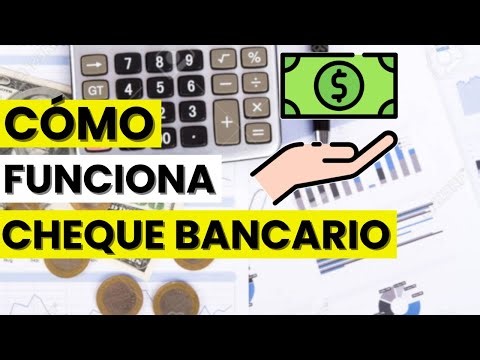 ¿Qué es un cheque bancario y cómo funciona?