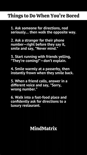 Psychology Facts Daily on Instagram: "Funny Things to Do When You’re Bored | Harmless Chaos Ideas Boredom can turn into creativity—or pure harmless chaos. These funny, awkward, and unexpected things to do when you’re bored are designed to break routine, confuse people just enough, and give you a laugh without hurting anyone. Psychology shows that small pattern interruptions—like unexpected reactions or absurd behavior—stimulate dopamine and instantly lift boredom. Whether you’re with friends or 