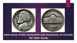 THE MOST VALUABLE NICKEL IN EXISTENCE - 'Frith' 1942 Error Nickel