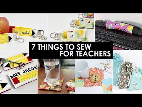 ✏️ Teacher Appreciation Gift Ideas DIY - Seven Things to Sew for Teachers