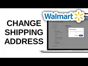 How to Change Shipping Address on Walmart