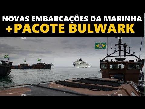🇧🇷NOVAS EMBARCAÇÕES com PACOTE do HMS BULWARK pro BRASIL!