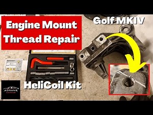 How to Repair Engine Mount Threads Using Helicoil kit | Golf Mk4
