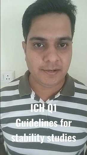 ICH Q1 Guidelines for stability studies