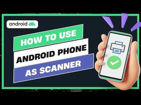How To Use Android Phone as Scanner !