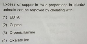 Excess of copper in toxic proportions in plants/animals can be ... | Filo