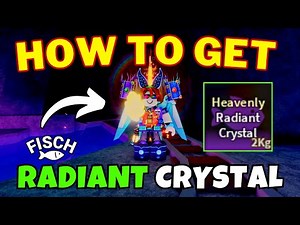 How To Get The Radiant Crystal in Fisch | Best Way To Get Radiant Crystal in Fisch | Roblox