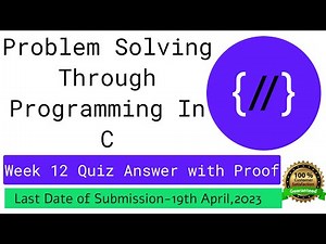 Nptel : Problem solving through programming in C week 12 Quiz assignment with proof of each answer