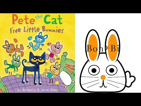 PETE THE CAT FIVE LITTLE BUNNIES Read Aloud | Easter Stories for Kids | Kids Read Along Book