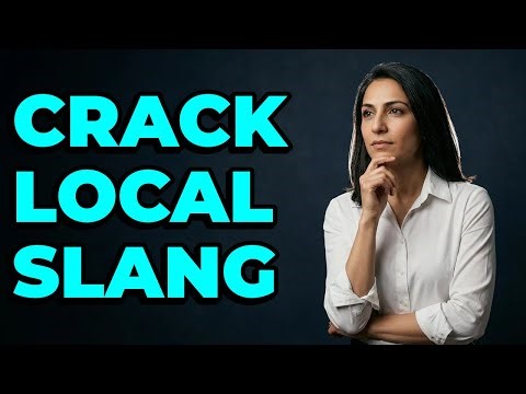 What Are Simple Tips For Understanding Local Slang?