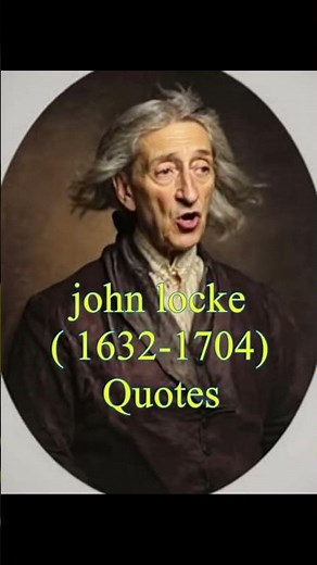 John Locke Quotes | Powerful Insights on Freedom, Reason & Human Understanding