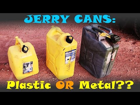 METAL or PLASTIC jerry cans?? 5 solid reasons to choose... which one?