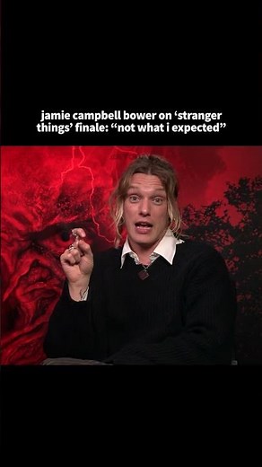 Jamie Campell Bower on 'Stranger Things' Finale