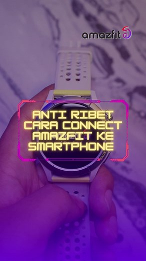 Cara Connect Amazfit ke HP Kamu: Super Simple dan Anti Ribet