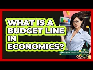 What Is A Budget Line In Economics? - Learn About Economics