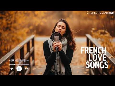French Chansons d’Amour – Heartfelt Love Songs for Soul