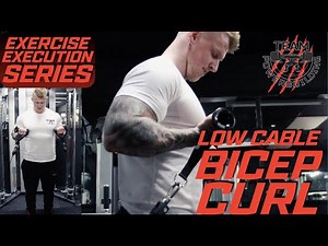 Low Cable Bicep Curl | Exercise Execution Explained