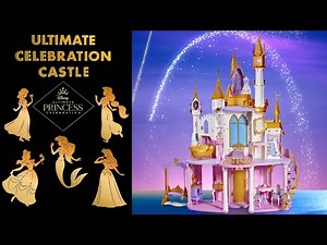 Disney Princess Ultimate Celebration Castle - Hasbro 2021